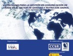 Curso sobre Estrategias para la gestin en Comunicacin de Crisis en el sector de Sanidad y Nutricin Animal
